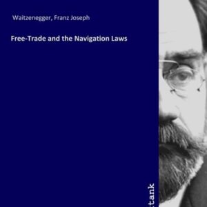 Free-Trade and the Navigation Laws