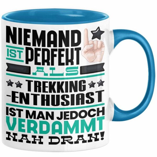 Trendation Tasse Trekking-Enthusiast Geschenk Tasse Lustige Geschenkidee für Trekking-E