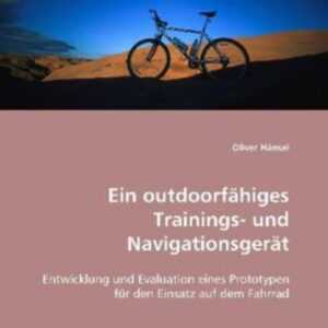 Hänsel Oliver: Ein outdoorfähiges Trainings- und Navigations