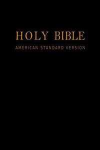 Holy Bible: American Standard Version - New & Old Testaments: E-Reader Formatted ASV w/ Easy Navigation (eBook, ePUB)