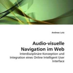 Lutz, A: Audio-visuelle Navigation im Web