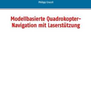 Modellbasierte Quadrokopter-Navigation mit Laserstützung