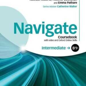 Navigate: Intermediate B1+: Coursebook with DVD and Oxford Online Skills