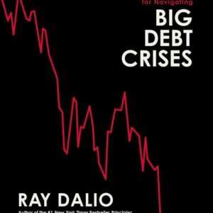 Principles for Navigating Big Debt Crises