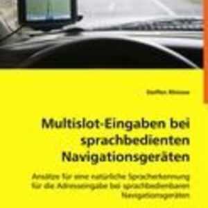 Rhinow, S: Multislot-Eingaben bei sprachbedienten Navigation