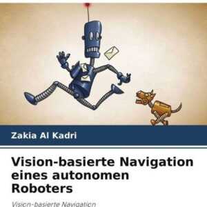 Vision-basierte Navigation eines autonomen Roboters