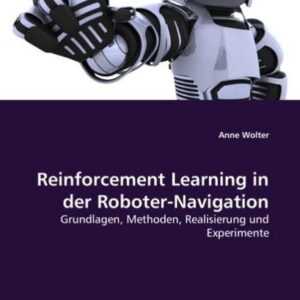 Wolter, A: Reinforcement Learning in der Roboter-Navigation