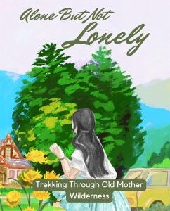 Alone But Not Lonely: Trekking Through Old Mother Wilderness (eBook, ePUB)