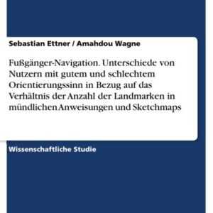 Fußgänger-Navigation. Unterschiede von Nutzern mit gutem und schlechtem Orientierungssinn in Bezug auf das Verhältnis der Anzahl der Landmarken in mün