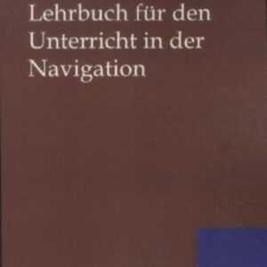 Lehrbuch für den Unterricht in der Navigation