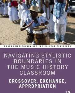 Navigating Stylistic Boundaries in the Music History Classroom (eBook, PDF)