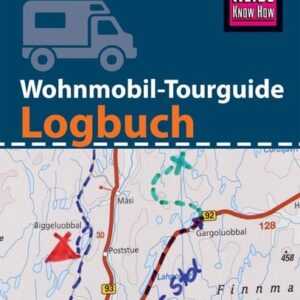 Reise Know-How Wohnmobil-Tourguide Logbuch : Reisetagebuch für Aufzeichnungen von unterwegs