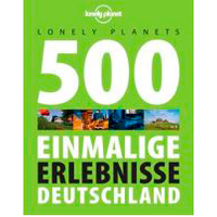 Lonely Planet 500 Einmalige Erlebnisse Deutschland Buch  - Sachbücher & Lustiges EAN:9783829736763