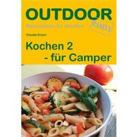 Conrad Stein Verlag Kochen 2 für Camper OutdoorHandbuch Band 99 - Campen & Kochen EAN:9783866863224